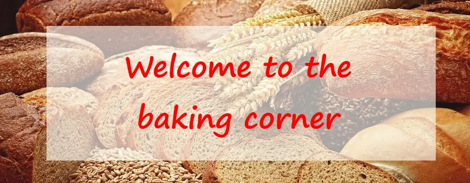 Welcome to the baking corner!